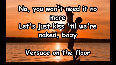 baby singing versace on the floor|Versace on the floor song meaning.